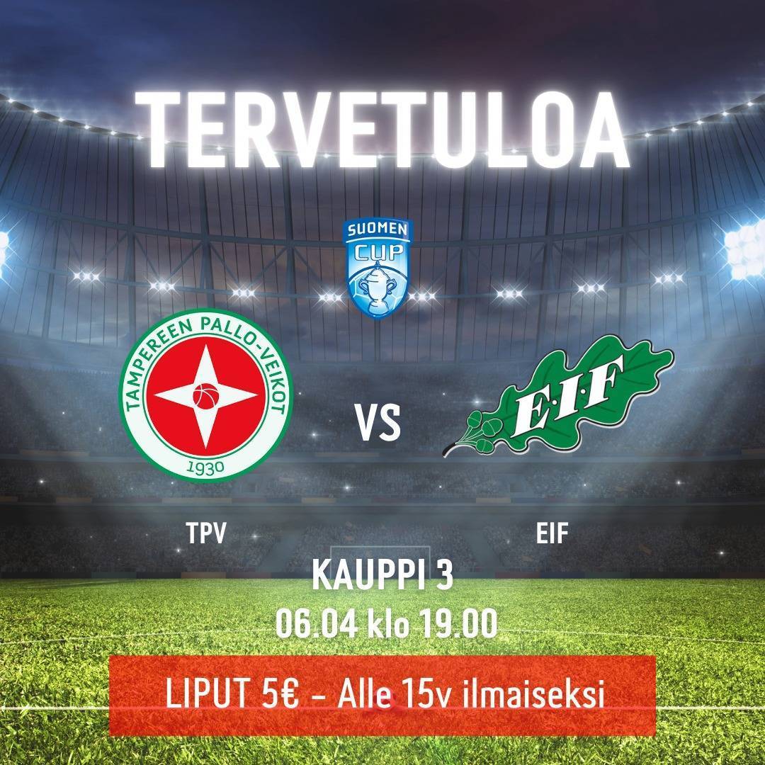 Tampereen Pallo-Veikot - Suomen Cupin ennakko: TPV - EIF