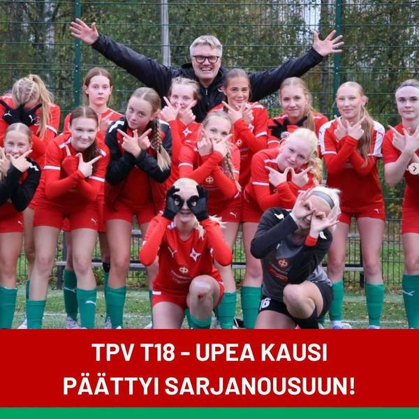 Sarjanousun saavuttanut TPV T18 uskaltaa unelmoida