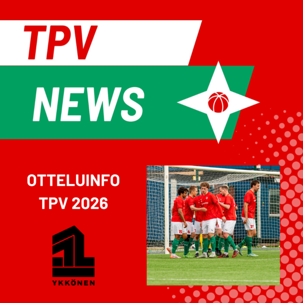 Otteluinfo TPV:n kotiotteluihin Kaupissa kaudella 2026