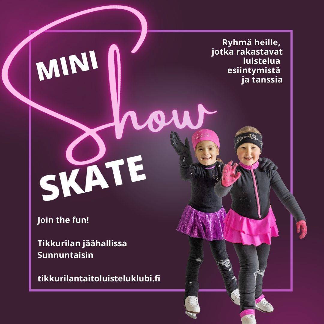 Mini ShowSkate on uusi harrasteryhmä!