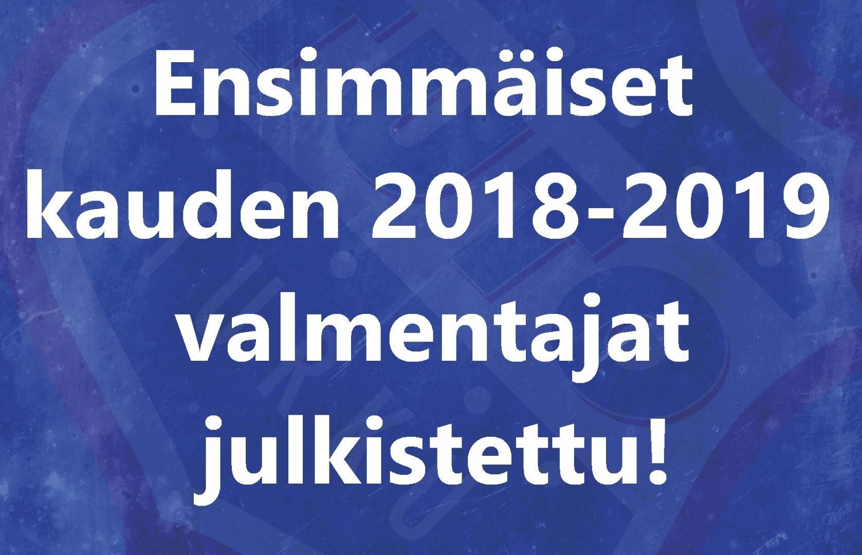 Ensimmäiset kauden 2018-2019 valmentajat julkistettu!