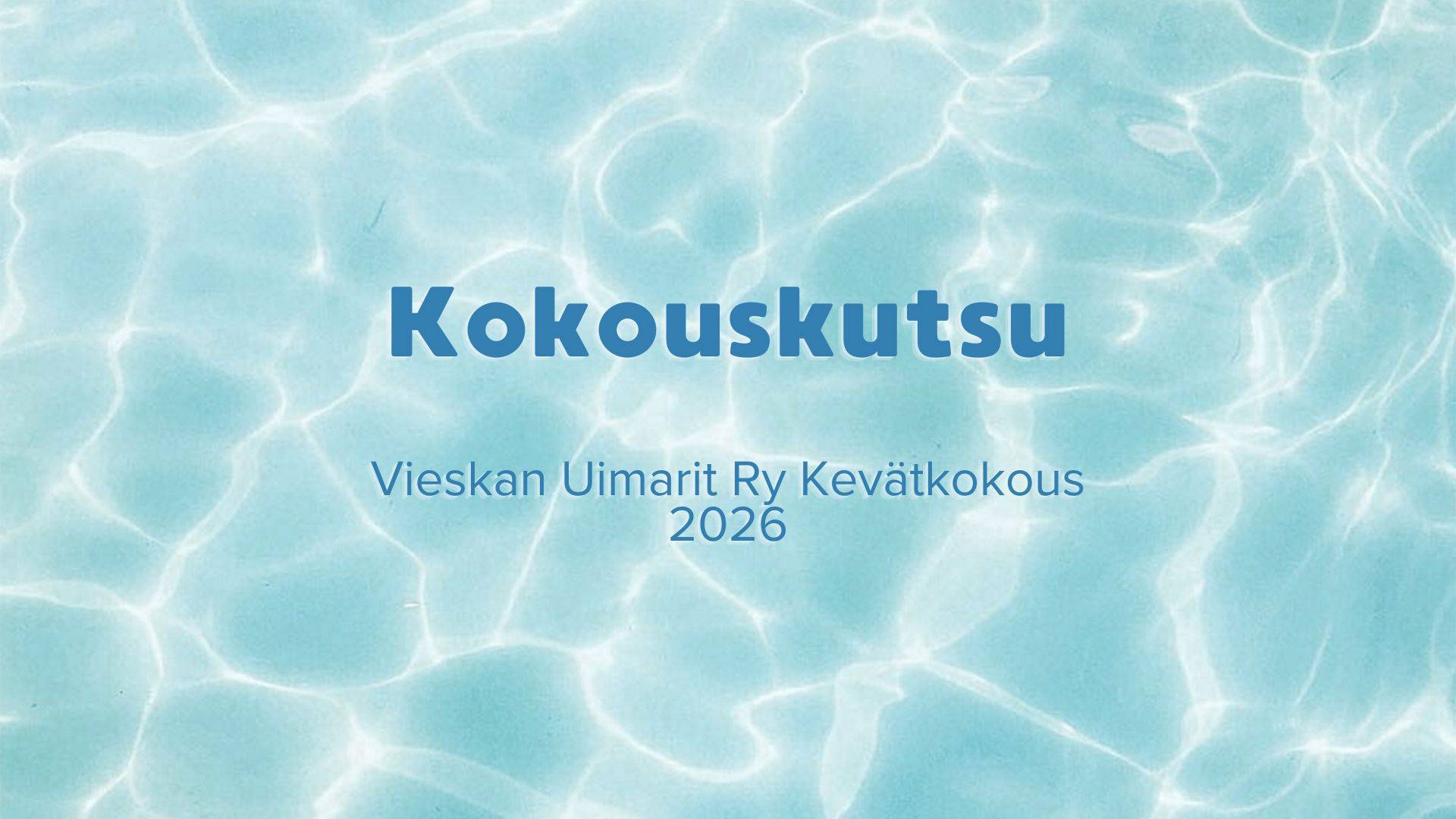 Tervetuloa Vieskan Uimarit Ry:n Kevätkokoukseen!