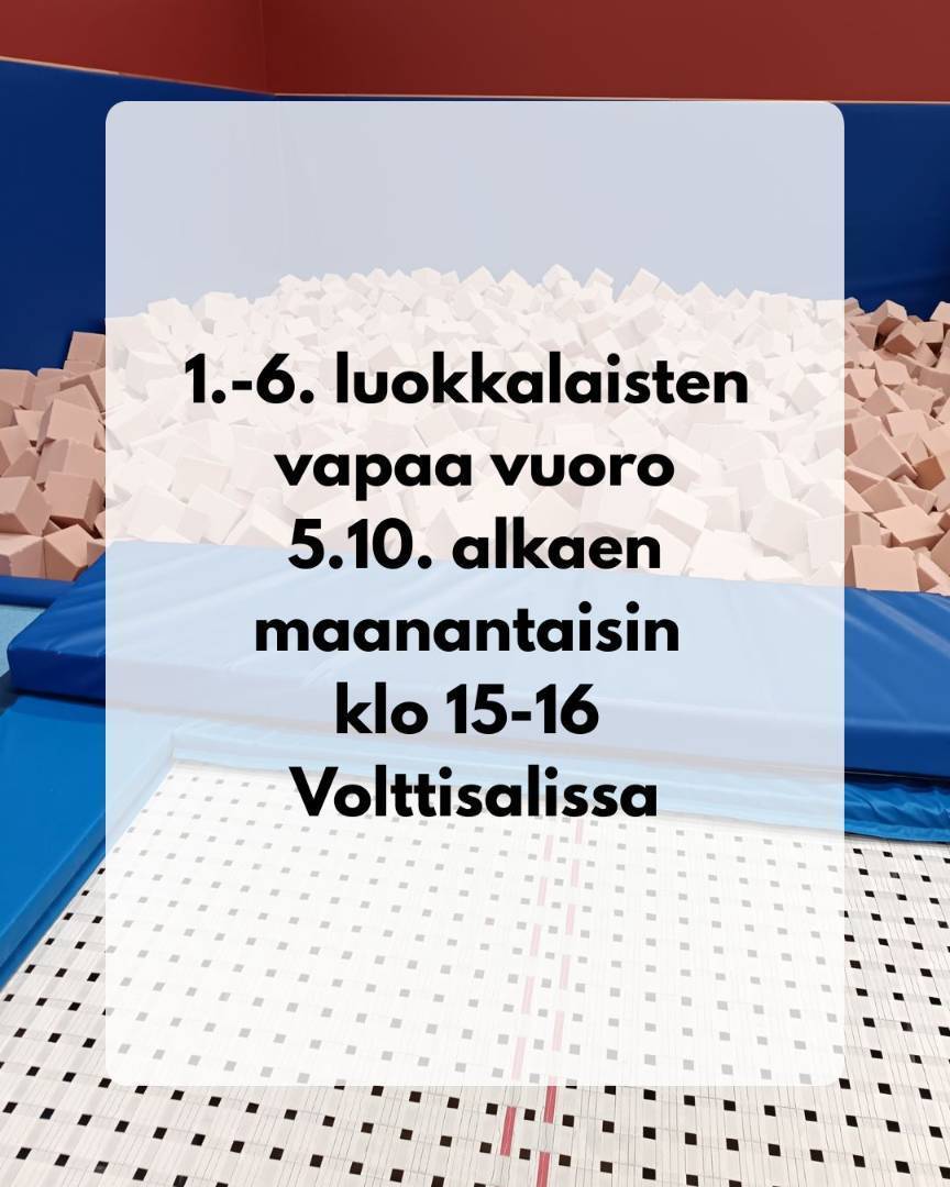 Volttisalin vapaa vuoro 1.-6. luokkalaisille