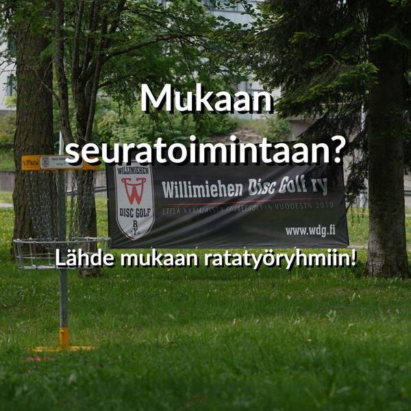 Willimiehen Disc Golf ry perustaa ratatyöryhmät - Liity mukaan!