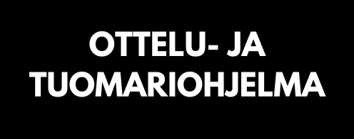 Ottelu- ja tuomariohjelma