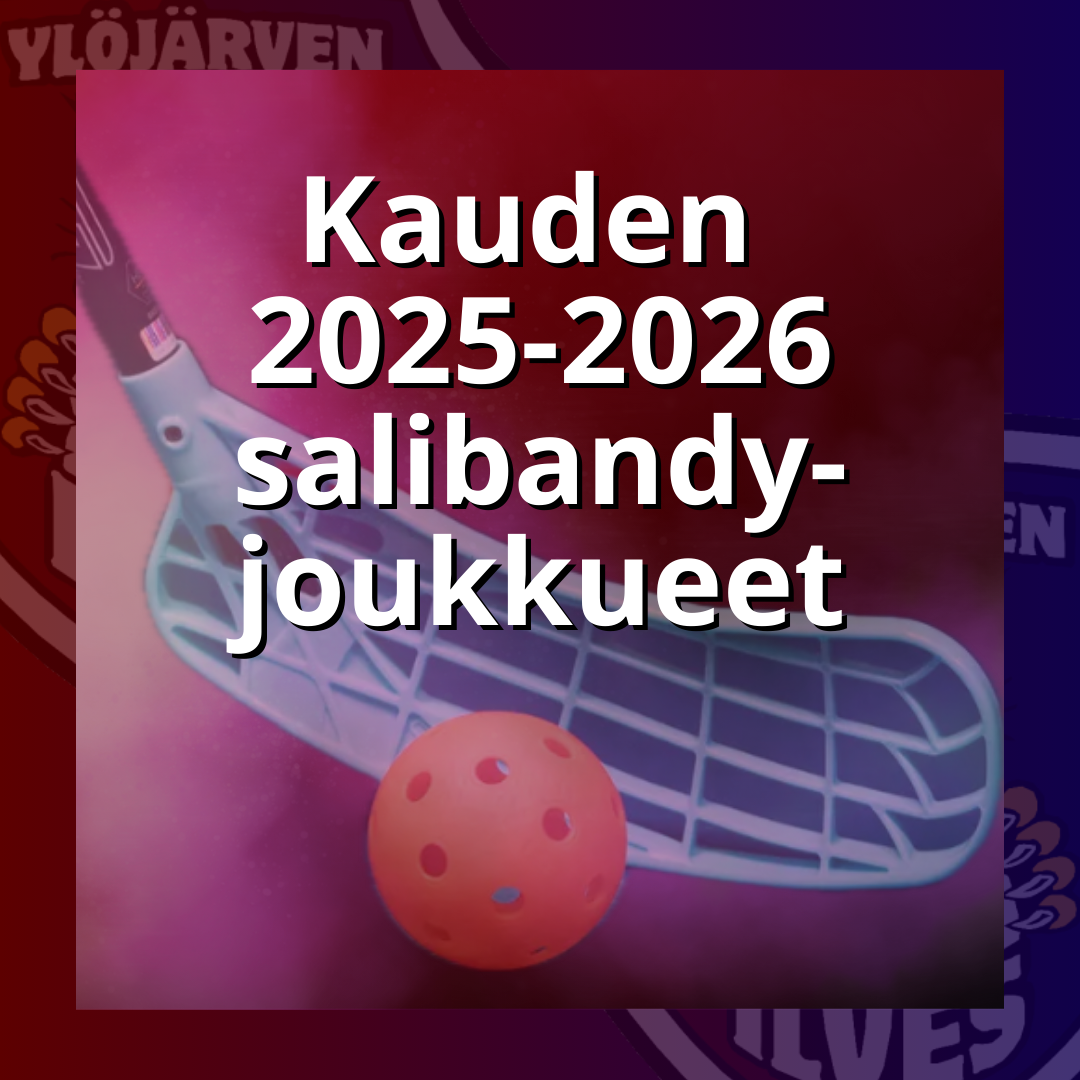 Ylöjärven Ilvekseen kaudelle 2025-2026 muodostetaan kuusi salibandyjoukkuetta