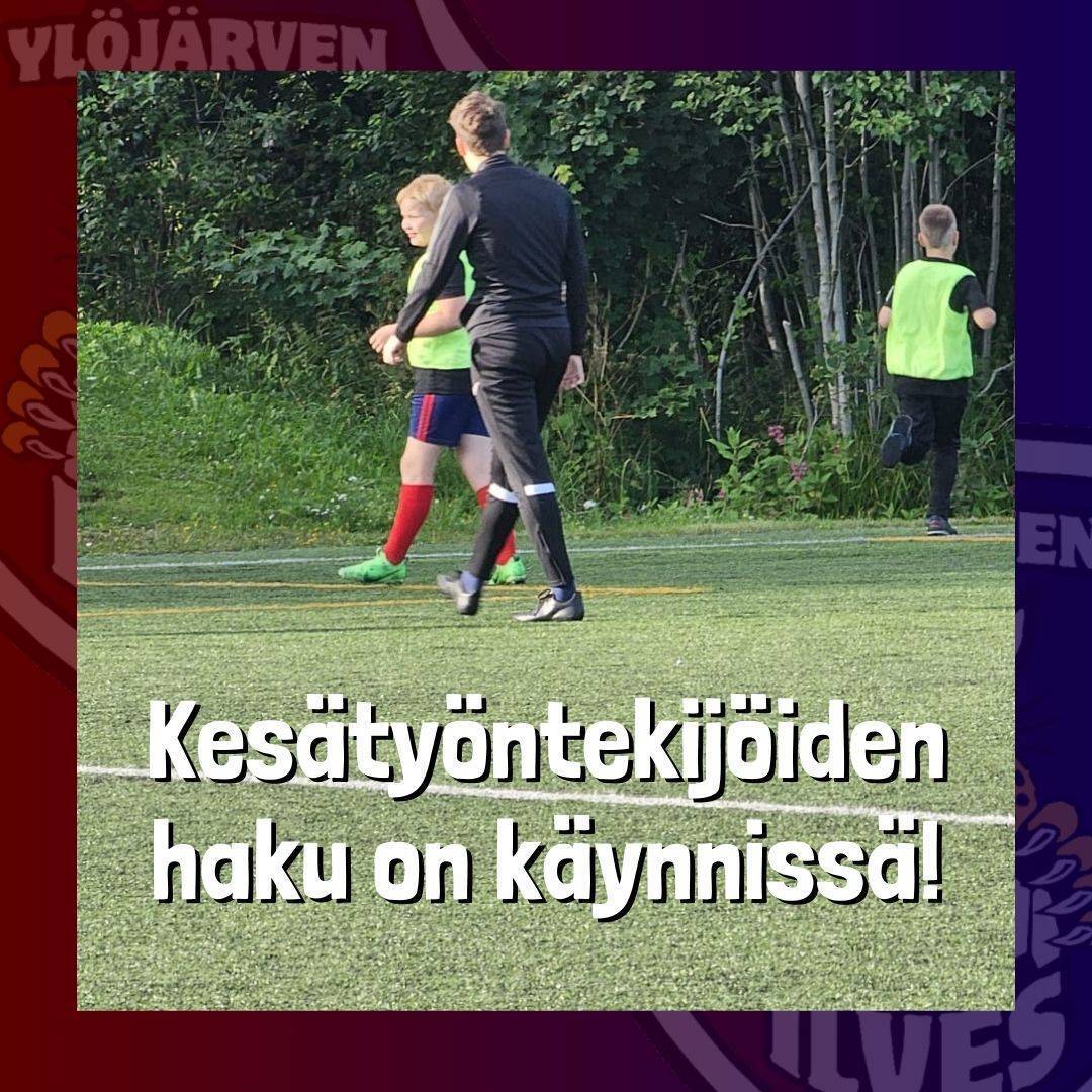 Kesätyöntekijäksi Ylöjärven Ilvekselle