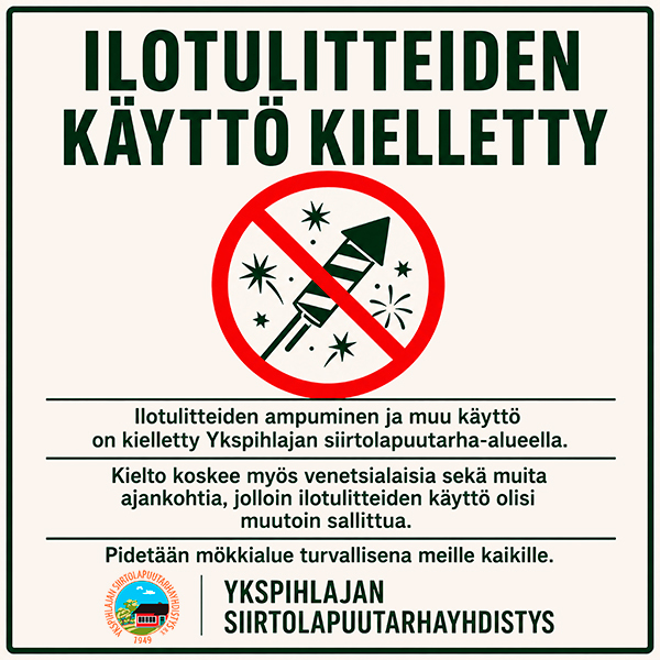 ​🚫 ILOTULITTEIDEN KÄYTTÖ KIELLETTY